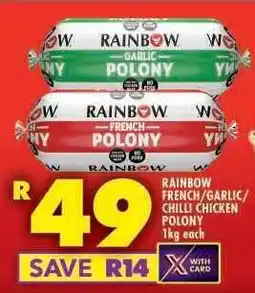 Shoprite RAINBOW FRENCH/GARLIC/CHILLI CHICKEN POLONY offer