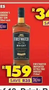 Shoprite FIRSTWATCH IMPORTED EXTRA FINE WHISKY 750ml offer