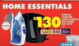 Shoprite ESSENTIALS STEAM IRON 1600W / ESSENTIALS BLACK PROMO AUTO KETTLE 1.7L offer