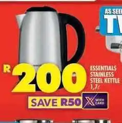 Shoprite ESSENTIALS STAINLESS STEEL KETTLE 1.7L offer