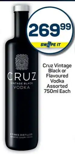 Pick n Pay Cruz Vintage Black or Flavoured Vodka Assorted 750ml Each offer