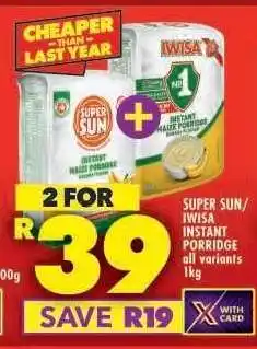 Shoprite SUPER SUN/ IWISA INSTANT PORRIDGE offer
