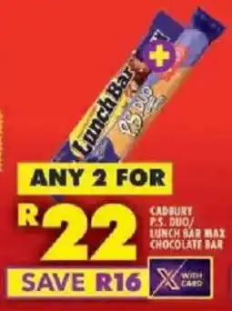 Shoprite Cadbury p.s. duo/ lunch bar max chocolate bar offer