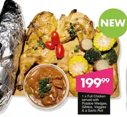 Save Hyper Full Chicken served with Potatoe Wedges, Giblets, Veggies & a Garlic Roll offer