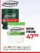 Dis-Chem Ingram's Body Creams-300ml/450ml offer
