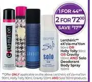 Dis-Chem Lentheric Exclamation 90ml Or Hoity Toity 90ml Or Gravity 120ml & Solo Deo Body Spray 150ml-For 1 offer