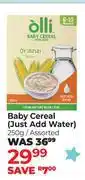 Dis-Chem Olli Baby Cereal (Just Add Water) Assorted-250g offer