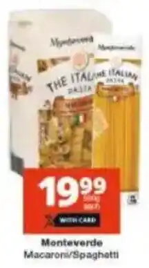 Checkers Monteverde Macaroni/ Spaghetti offer