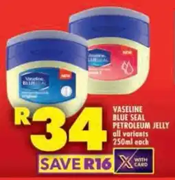 Shoprite Vaseline blue seal petroleum jelly all variants offer