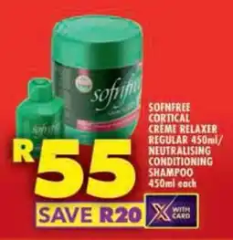 Shoprite Sofnfree cortical creme relaxer regular/ neutralising conditioning shampoo offer