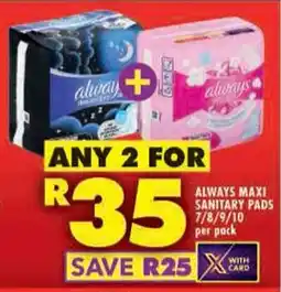 Shoprite Always maxi sanitary pads offer