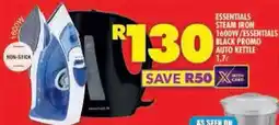 Shoprite Essentials steam iron 1600w/ essentials black promo auto kettle offer