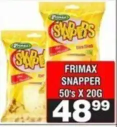 Advance Cash n Carry Frimax snapper offer