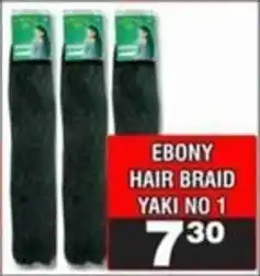 Advance Cash n Carry Ebony hair braid yaki no 1 offer