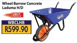 Laduma Hardware catalogue Wheel Barrow Concrete Laduma H/D offer