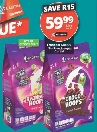 Checkers Hyper Froozels Choco/ Rainbow Hoops Cereal offer