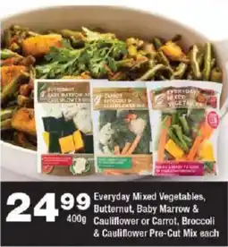 OK Foods Everyday Mixed Vegetables, Butternut, Baby Marrow & Cauliflower or Carrot, Broccoli & Cauliflower Pre-Cut Mix offer