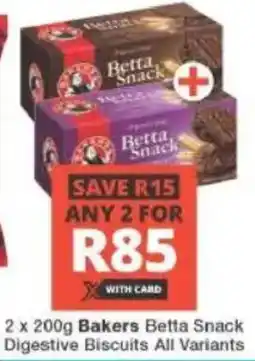 Checkers Bakers Betta Snack Digestive Biscuits All Variants offer