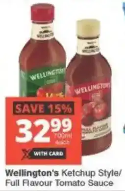 Checkers Wellington's Ketchup Style/ Full Flavour Tomato Sauce offer