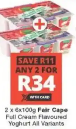 Checkers Fair Cape Full Cream Flavoured Yoghurt All Variants offer