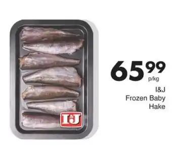 Save I&J Frozen Baby Hake offer