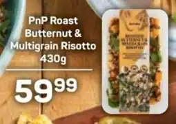 Pick n Pay PnP Roast Butternut & Multigrain Risotto offer