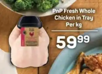Pick n Pay PnP Fresh Whole Chicken in Tray offer