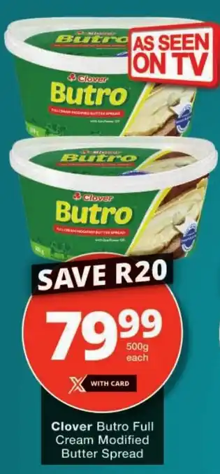 Checkers Clover Butro Full Cream Modified Butter Spread offer
