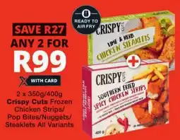 Checkers Crispy Cuts Frozen Chicken Strips/ Pop Bites/ Nuggets/ Steaklets All Variants offer