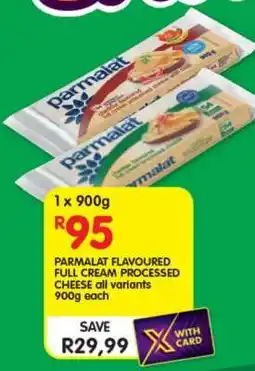 Shoprite PARMALAT FLAVOURED FULL CREAM PROCESSED CHEESE all variants 900g each offer