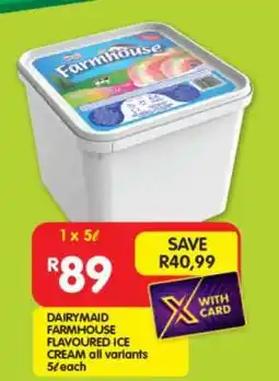 Shoprite DAIRYMAID FARMHOUSE FLAVOURED ICE CREAM all variants offer