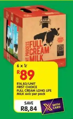 Shoprite FIRST CHOICE FULL CREAM LONG LIFE MILK 6x1ℓ per pack offer