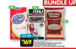 Shoprite GOLDEN PENNY PARBOILED RICE 5kg + ITAU SUPER MAIZE MEAL 5kg + GOLDEN CLOUD CAKE WHEAT FLOUR 5kg offer