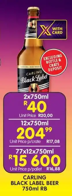 Shoprite CARLING BLACK LABEL BEER 750ml RB offer