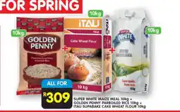 Shoprite SUPER WHITE MAIZE MEAL 10kg + GOLDEN PENNY PARBOILED RICE 10kg + ITAU SUPABAKE CAKE WHEAT FLOUR 10kg offer