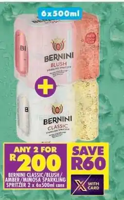 Shoprite BERNINI CLASSIC/BLUSH/AMBER/MIMOSA SPARKLING SPRITZER 2 x 6x500ml cans offer