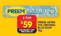 Shoprite PREEM ASTRA THE ORIGINAL BLUE SOAP offer