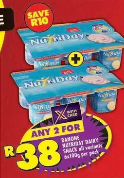 Shoprite DANONE NUTRIDAY DAIRY SNACK all variants 6x100g per pack offer