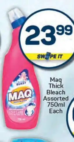 Pick n Pay MAQ Thick Bleach Assorted 750ml Each offer