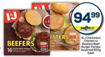 Pick n Pay I&J Chicksters Chicken or Beefers Beef Burger Patties offer