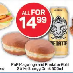 Pick n Pay PnP Magwinya and Predator Gold Strike Energy Drink 500ml offer