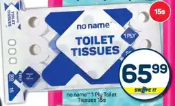 Pick n Pay no name 1 Ply Toilet Tissues 15s offer
