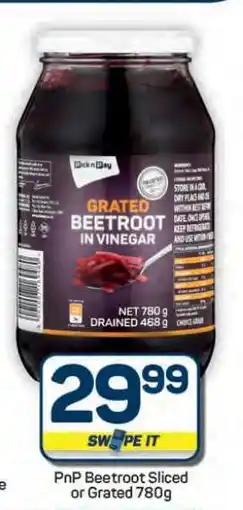Pick n Pay Hypermarket PnP Beetroot Sliced or Grated 780g offer
