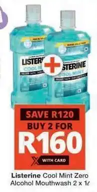 Checkers Listerine Cool Mint Zero Alcohol Mouthwash 2 x 1L offer