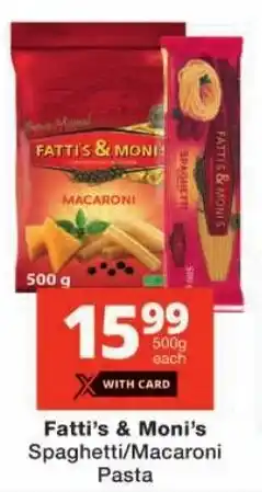 Checkers Fatti's & Moni's Spaghetti/ Macaroni Pasta offer