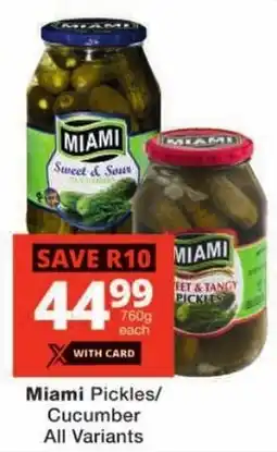 Checkers Miami Pickles/ Cucumber All Variants offer
