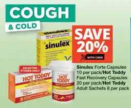 Checkers Sinulex Forte Capsules/ Hot Toddy Fast Recovery Capsules/ Hot Toddy Adult Sachets offer