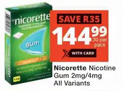 Checkers Nicorette Nicotine Gum 2mg/4mg All Variants offer