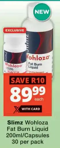 Checkers Slimz Wohloza Fat Burn Liquid/ Capsules offer