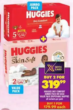 Shoprite Huggies dry comfort jumbo pack or gold value pack disposable nappies offer